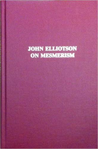 John Elliotson On Mesmerism (Hypnosis & Altered States of Consciousness S.)