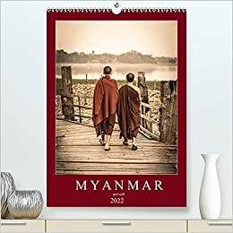 MYANMAR SPIRITUELL 2022 (Premium, hochwertiger DIN A2 Wandkalender 2022, Kunstdruck in Hochglanz): Myanmar das Land der Pagoden, Klöster, Mönche und ... (Monatskalender, 14 Seiten ) (CALVENDO Orte) indir