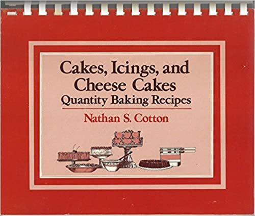 Cakes, Icings, and Cheese Cakes: Quantity Baking Recipes