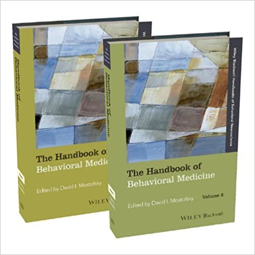 The Handbook of Behavioral Medicine (Blackwell Handbooks of Behavioral Neuroscience)