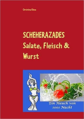 SCHEHERAZADES Salate, Fleisch & Wurst: Ein Hauch von 1001 Nacht indir