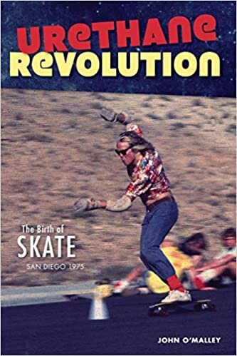 Urethane Revolution: The Birth of Skate, San Diego 1975 indir