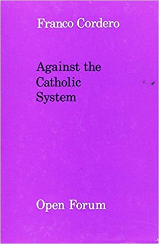 Against the Catholic System (Open Forum S.)