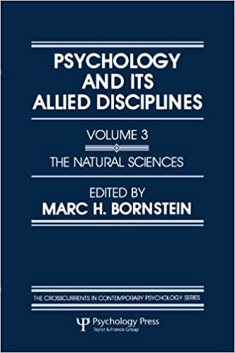 Psychology and Its Allied Disciplines: Volume 3: The Natural Sciences (CROSSCURRENTS IN CONTEMPORARY PSYCHOLOGY): 003