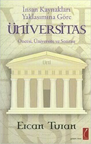 ÜNİVERSİTAS: Öncesi, Üniversite ve Sonrası