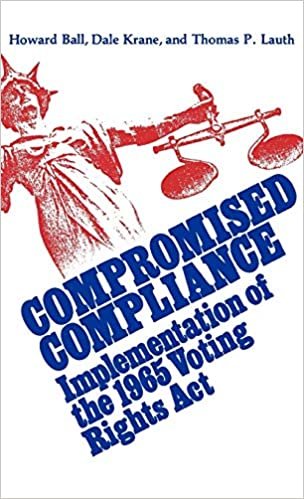 Compromised Compliance: Implementation of the 1965 Voting Rights ACT (Contributions in Political Science)