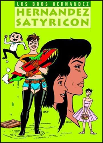 Hernandez Satyricon (Love and Rockets Book Series , Vol 15)