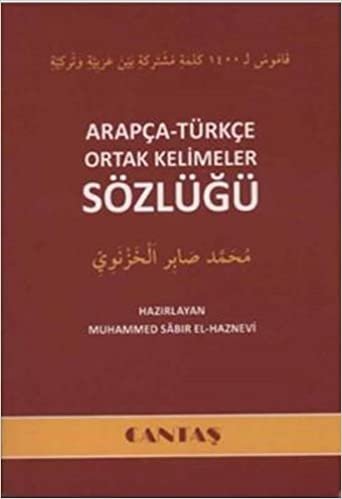 Arapça-Türkçe Ortak Kelimeler Sözlüğü