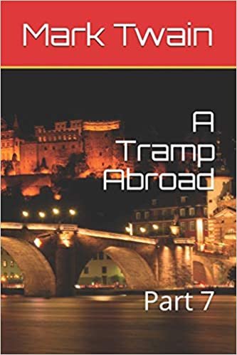 A Tramp Abroad: Part 7