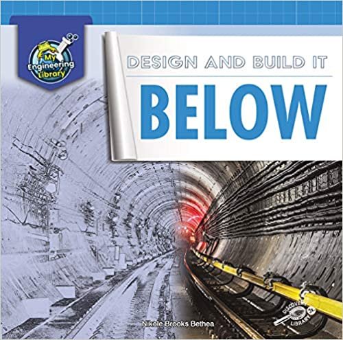 Design and Build It Below (My Engineering Library)