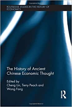 The History of Ancient Chinese Economic Thought (Routledge Studies in History of Economics, Band 162)