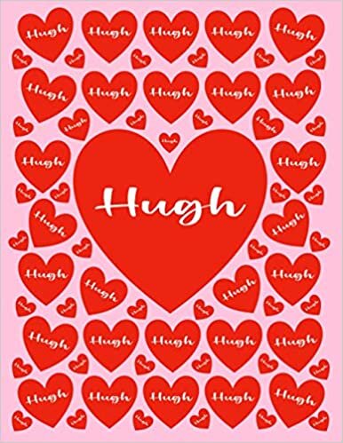 HUGH: All Events Customized Name Gift for Hugh, Love Present for Hugh Personalized Name, Cute Hugh Gift for Birthdays, Hugh Appreciation, Hugh Valentine - Blank Lined Hugh Notebook (Hugh Journal) indir