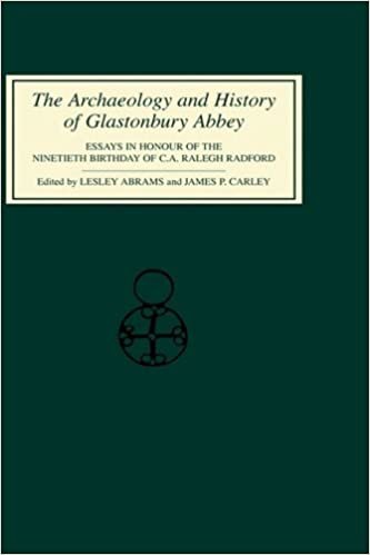 The Archaeology and History of Glastonbury Abbey: Essays in Honour of the Ninetieth Birthday of C.A.Ralegh Radford (J. Ranade Series on Computer)