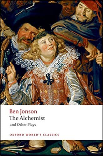 The Alchemist and Other Plays: Volpone, or The Fox. Epicene, or The Silent Woman. The Alchemist. Bartholomew Fair (Oxford World’s Classics): "Volpone, ... Woman", The "Alchemist", "Bartholemew Fair"