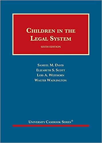 Children in the Legal System (University Casebook Series)