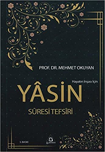 Hayatın İnşası İçin Yasin Suresi Tefsiri