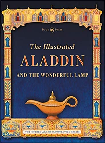 The Illustrated Aladdin and the Wonderful Lamp (The Golden Age of Illustration Series) indir