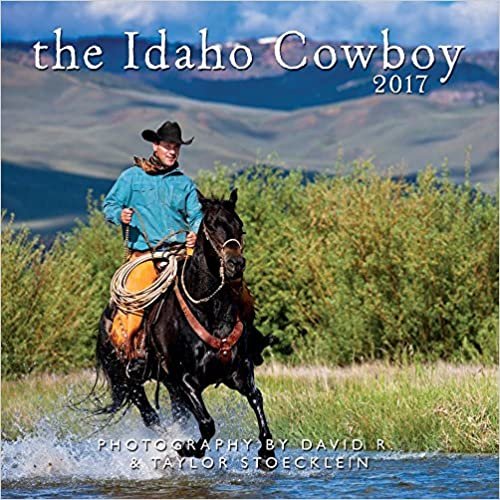Idaho Cowboy 2017 Calendar