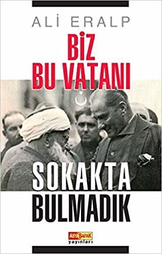 Biz Bu Vatanı Sokakta Bulmadık indir