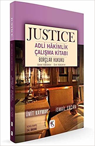 Justice Adli Hakimlik Çalışma Kitabı - Borçlar Hukuku: Genel Hükümler - Özel Hükümler