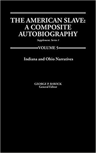 The America Slave--Indiana & Ohio Narratives: Supp. Ser. 1, Vol 5