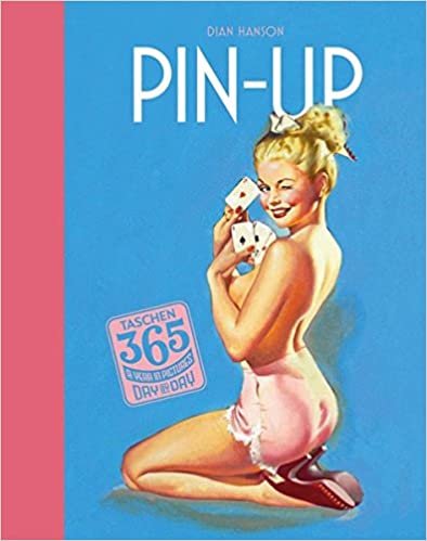 TASCHEN 365 Day-by-Day. Pin-Up: VA (365 Day By Day Perpetual)