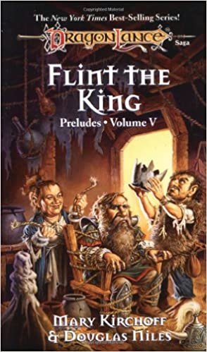Flint the King (Dragonlance Novel: Preludes Vol. 5): Flint, the King v. 2