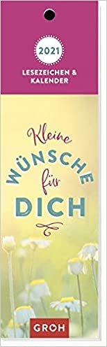 Kleine Wünsche für dich 2021 Lesezeichenkalender