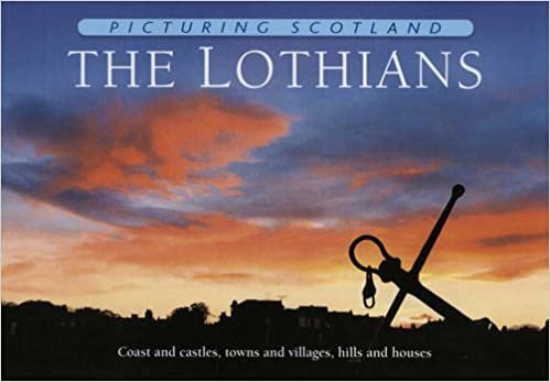 Lothians: Picturing Scotland, The