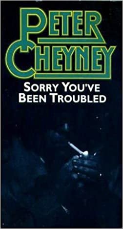 Sorry You've Been Troubled