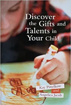 Discover the Gifts and Talents in Your Child