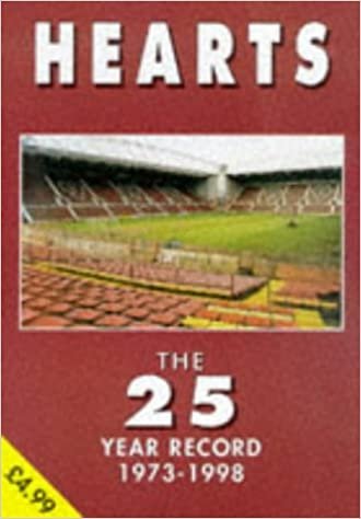 Hearts - the 25 Year Record 1973-1998 (The 25 year record series)