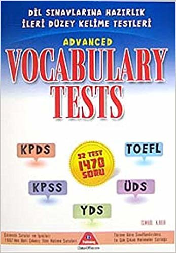 Advanced Vocabulary Tests: Dil Sınavlarına Hazırlık İleri Düzey Kelime Testleri