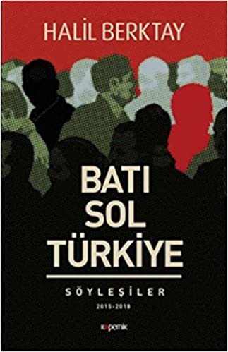 Batı Sol Türkiye: Söyleşiler 2015 - 2018
