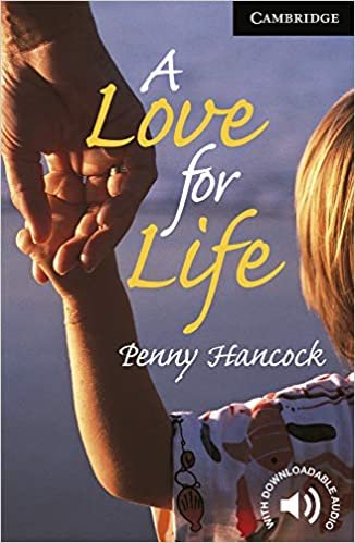 A Love for Life Level 6 (Cambridge English Readers)