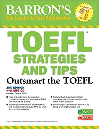TOEFL Strategies and Tips - Outsmart the TOEFL: Outsmart the TOEFL iBT