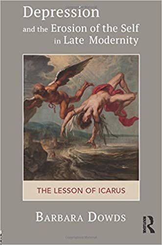 Depression and the Erosion of the Self in Late Modernity: The Lesson of Icarus indir