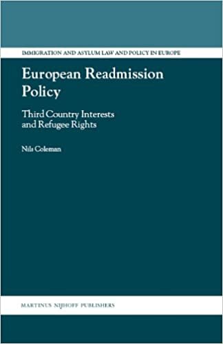 European Readmission Policy: Third Country Interests and Refugee Rights (Immigration & Asylum Law & Policy in Europe)