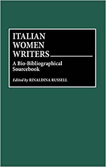 Italian Women Writers: A Bio-bibliographical Sourcebook (Contributions in Political Science)