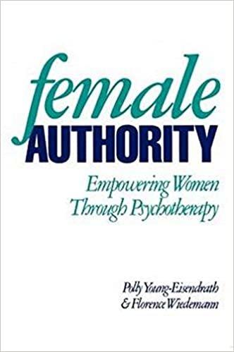 Female Authority: Empowering Women through Psychotherapy (Empowering Women Through Psychotherapy - A Jungian Approach)