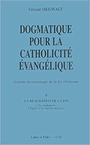 Dogmatique pour la catholicité évangélique (Cogitatio Fidei)
