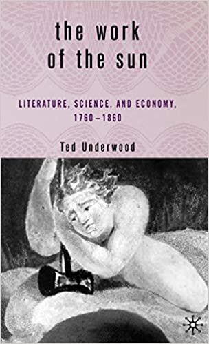 The Work of the Sun: Literature, Science, and Economy, 1760-1860 indir