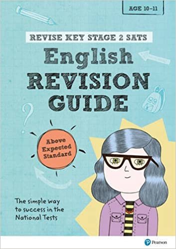 Revise Key Stage 2 SATs English Revision Guide - Above Expected Standard (Revise KS2 English)
