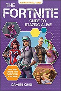 The Fortnite Guide to Staying Alive: Tips and Tricks for Every Kind of Player indir