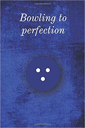 Bowling to perfection: Notebook, Journal, Diary (110 Pages, Lined, 6 x 9)