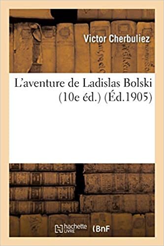 L'aventure de Ladislas Bolski 10e éd. (Litterature) indir