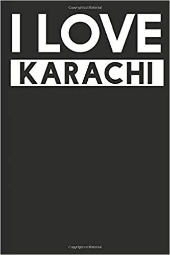 I Love Karachi: A Notebook