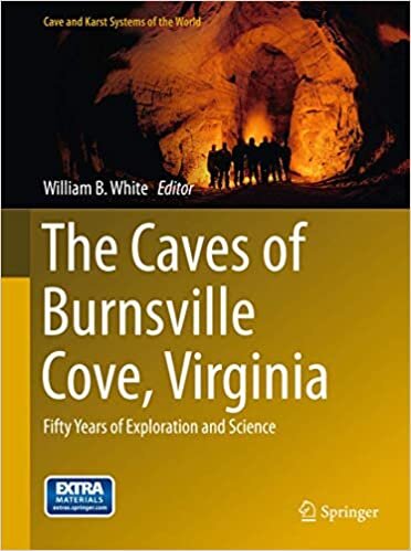 The Caves of Burnsville Cove, Virginia: Fifty Years of Exploration and Science (Cave and Karst Systems of the World)