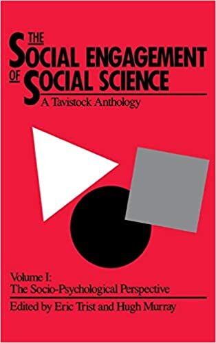 The Social Engagement of Social Science, a Tavistock Anthology, Volume 1: The Socio-Psychological Perspective