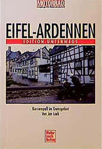 Eifel - Ardennen: Kurvenspaß im Grenzgebiet (Edition unterwegs)